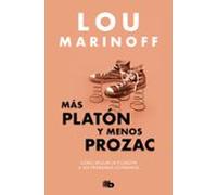 Más Platón Y Menos Prozac