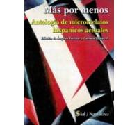 mas por menos: antologia de microrrelatos hispanicos actuales