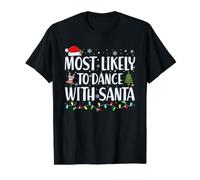 Más probabilidades de Bailar con Papá Noel - Familia de Navidad a Juego Camiseta gráfica económica, Hombre, Negro, XL