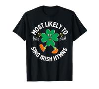 Más probabilidades de Cantar un Himno irlandés Shamrock Día de San Patricio Camiseta