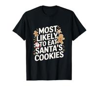 Más probabilidades de Comer Galletas de Papá Noel Familia Navidad Coincidencia Camiseta gráfica económica