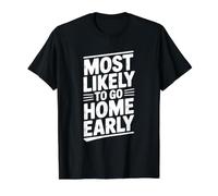 Más probabilidades de irse a casa Humor introvertido temprano Camiseta gráfica económica, Hombre, Negro, XL