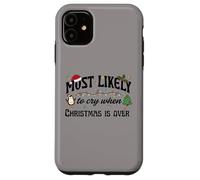 Más probabilidades de Llorar Cuando la Navidad ha Terminado Diseño navideño Carcasa para iPhone 11