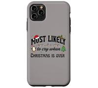 Más probabilidades de Llorar Cuando la Navidad ha Terminado Diseño navideño Carcasa para iPhone 11 Pro MAX