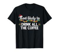 Más Probable Que beba Todo el Amante del café Familia Camiseta