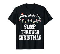 Más Probable Que duerma Durante la Navidad Partido de Navidad Hombres Mujeres Niños Camiseta