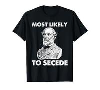 Más Probable Que separe la Guerra Civil Historia Humor Retrato Arte Camiseta