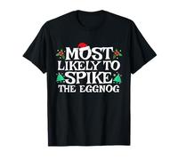 Más Probable Que Spike The Eggnog Funny Matching Christmas Camiseta