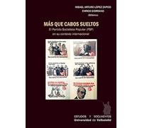 Más que cabos sueltos: El Partido Socialista Popular (PSP) en su contexto internacional: 78 (Estudios y Documentos)