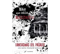 Más que odio, maldad II: Fantasmas del pasado (Caligrama)