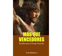 MÁS QUE VENCEDORES: ESTUDIOS PARA EL GRUPO PEQUEÑO