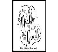 MAS SABE EL DIABLO POR VIEJO QUE POR DIABLO.