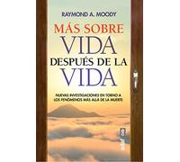 Más sobre Vida después de la vida – Nuevas investigaciones sobre fenómenos más allá de la muerte