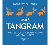 Más tangram: 170 puzles con distintos niveles de dificultad