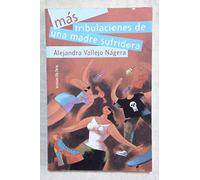 Más tribulaciones de una madre sufridora (Fuera de Colección)