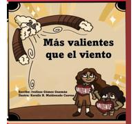 MAS VALIENTES QUE EL VIENTO