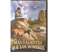 Mas Valientes Que Los Hombres
