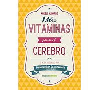 Más vitaminas para el cerebro: Memoria: El mejor tratamiento para desarrollar tu memoria (Terapias Actividades)