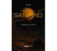 Más Vivo Que Saturno - Sangre Del Cosmos I