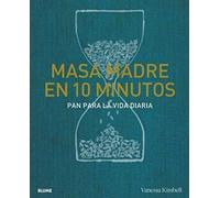 Masa madre en 10 minutos