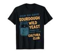 Masa Madre Pan Hornear Panadero Levadura Salvaje Cultura Club Camiseta