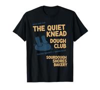 Masa Madre The Quiet Knead Dough Club Panadería Camiseta