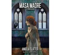 Masa madre (y otros relatos)