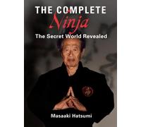 Masaaki Hatsumi The Complete Ninja (Tapa dura)