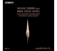 Masaaki Suzuki - Masaaki Suzuki Plays Bach Organ Works, Vol. 4
