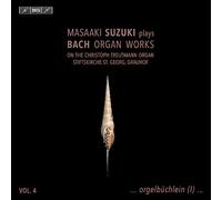 Masaaki Suzuki - Masaaki Suzuki Plays Bach Organ Works, Vol. 4