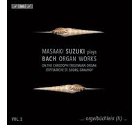 Masaaki Suzuki - Œuvres pour Orgue (Volume 5)