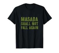 Masada Shall Not Fall Again Judío Israel Strong Idf Tzahal Camiseta
