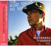 Masaharu Tsuruku - The Wind Knows My Name