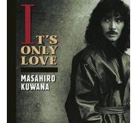 Masahiro Kuwana - IT'S ONLY LOVE