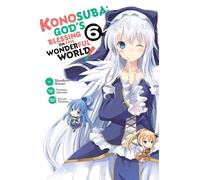 Masahito Watari - Konosuba: God's Blessing on This Wonderful World!, Vol. 6 (KONOSUBA GOD BLESSING WONDERFUL WORLD GN)