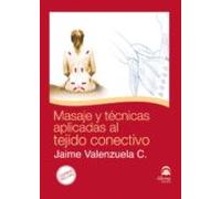 Masaje Y Tecnicas Aplicadas Al Tejido Conectivo (libro + Dvd)