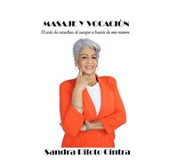 MASAJE Y VOCACIÓN: El arte de escuchar el cuerpo a través de mis manos