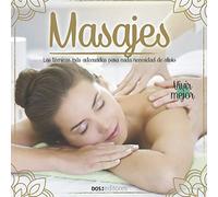MASAJES: las técnicas más adecuadas para cada necesidad de alivio: 1 (MASAJES Y REFLEXOLOGIA)