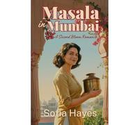 Masala in Mumbai: A Second Bloom Romance