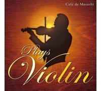 MASASHI SADA - CAF? DE MASASHI PLAYS VIOLIN