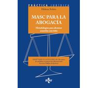 MASC para la Abogacía: Metodologías para alcanzar acuerdos con éxito (Derecho - Práctica Jurídica)