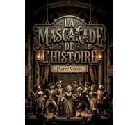 Mascarade de histoire: Un dictionnaire satirique et i