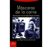 Máscaras de la carne. Aproximaciones al cine de Ingmar Bergman (1918-2018) (Trayectos)