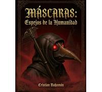 MÁSCARAS: Espejos de la Humanidad: Un viaje antropológico para colorear: 15 Máscaras Legendarias con Historia, Curiosidades y Guía de Color.