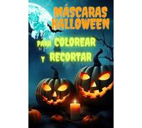 Máscaras Halloween: Para Colorear y Recortar