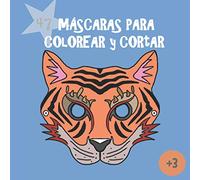 MÁSCARAS PARA COLOREAR Y CORTAR: Coloring Book. Masks. Ideas fiesta cumpleanos niños y niñas. Regalo. Material educativo. Halloween, Carnaval, Carnestoltes. Manualidades. Diy