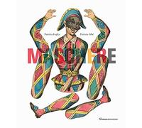 Maschere. Dalla Commedia dell'arte personaggi e costumi nella grafica tra Seicento e Novecento. Ediz. a colori