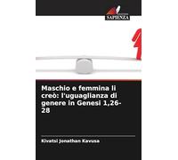 Maschio e femmina li creò: l'uguaglianza di genere in Genesi 1,26-28