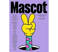 Mascot: Mascots in Contemporary Graphic Design