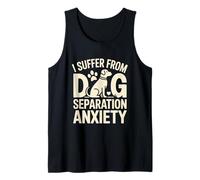 Mascota Divertida I Suffer from Dog Separation Anxiety Camiseta sin Mangas